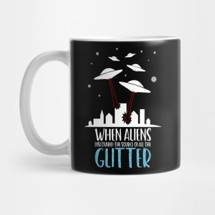 Aliens found the Source of all the Glitter (White Text) Mug